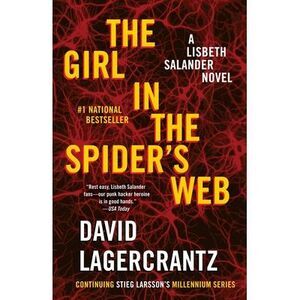 The Girl in the Spider's Web: A Lisbeth Salander Novel -- David Lagercrantz